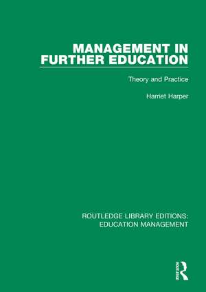 Management in Further Education: Theory and Practice de Harriet Harper