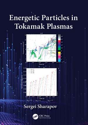 Energetic Particles in Tokamak Plasmas de Sergei Sharapov