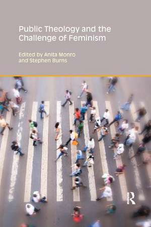 Public Theology and the Challenge of Feminism de Stephen Burns