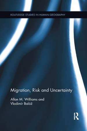 Migration, Risk and Uncertainty de Allan M. Williams