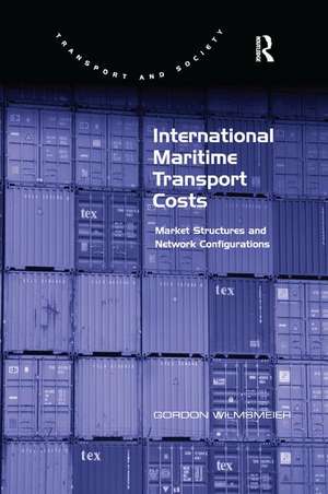 International Maritime Transport Costs: Market Structures and Network Configurations de Gordon Wilmsmeier