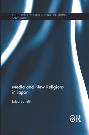 Media and New Religions in Japan de Erica Baffelli