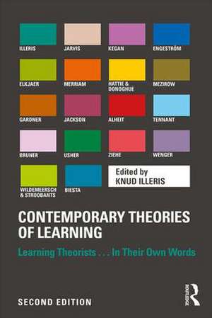 Contemporary Theories of Learning: Learning Theorists … In Their Own Words de Knud Illeris