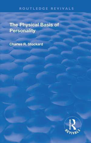 Revival: The Physical Basis of Personality (1931) de Charles Rupert Stockard