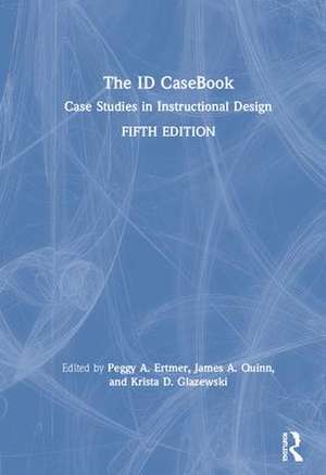 The ID CaseBook: Case Studies in Instructional Design de Peggy A. Ertmer