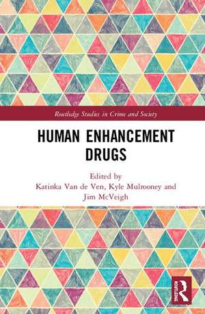 Human Enhancement Drugs de Katinka van de Ven