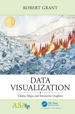 Data Visualization: Charts, Maps, and Interactive Graphics de Robert Grant