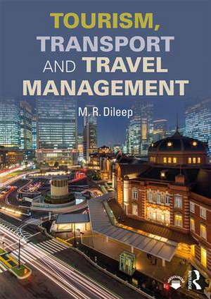 Tourism, Transport and Travel Management de M.R. Dileep