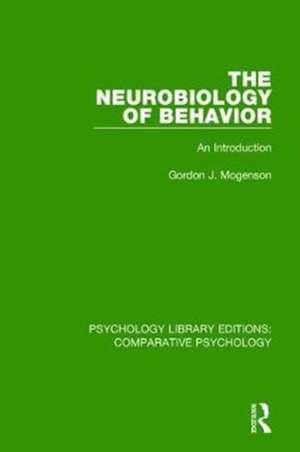 The Neurobiology of Behavior: An Introduction de Gordon J. Mogenson