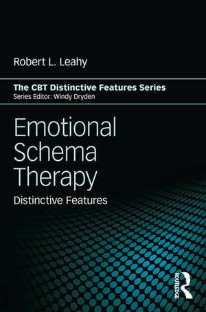 Emotional Schema Therapy: Distinctive Features de Robert L. Leahy