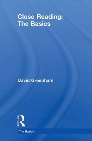 Close Reading: The Basics de David Greenham