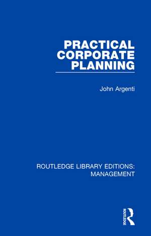 Practical Corporate Planning de John Argenti