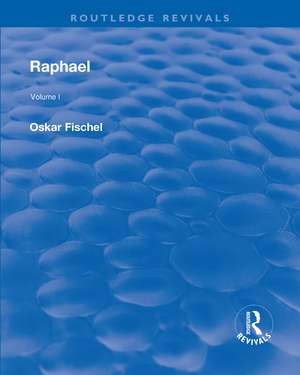 Revival: Raphael (1948): Volume 1 de Oskar Fischel