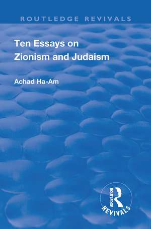 Revival: Ten Essays on Zionism and Judaism (1922) de Achad Ha-am