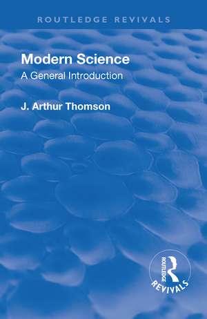 Revival: Modern Science (1929) de J. Arthur Thomson