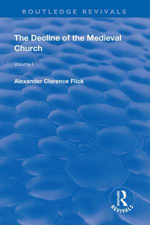 Revival: The Decline of the Medieval Church Vol 1 (1930) de Alexander Clarence Flick