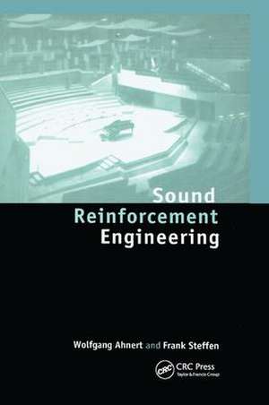 Sound Reinforcement Engineering: Fundamentals and Practice de Wolfgang Ahnert