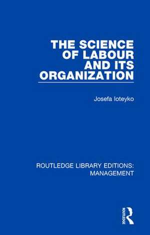 The Science of Labour and its Organization de Josefa Ioteyko