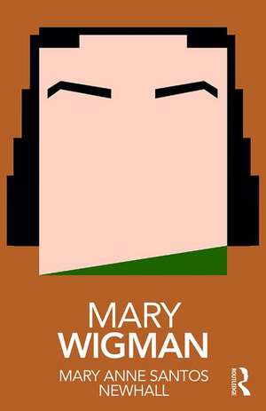 Mary Wigman de Mary Anne Santos Newhall