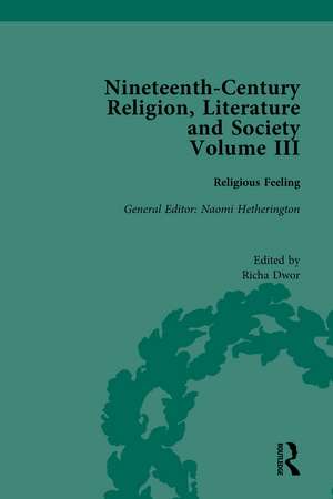 Nineteenth-Century Religion, Literature and Society: Religious Feeling de Richa Dwor