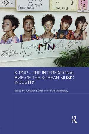 K-pop - The International Rise of the Korean Music Industry de JungBong Choi