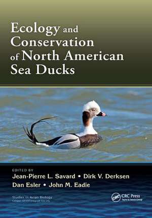 Ecology and Conservation of North American Sea Ducks de Jean-Pierre L. Savard