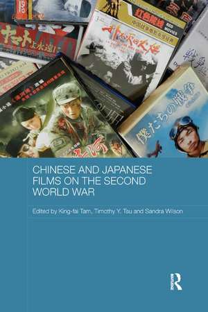 Chinese and Japanese Films on the Second World War de King-fai Tam