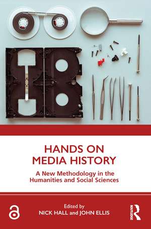 Hands on Media History: A new methodology in the humanities and social sciences de Nick Hall