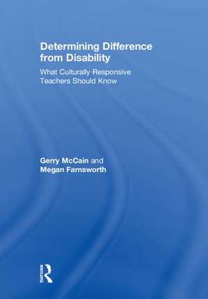 Determining Difference from Disability: What Culturally Responsive Teachers Should Know de Gerry McCain