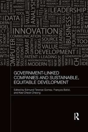 Government-Linked Companies and Sustainable, Equitable Development de Terence Gomez