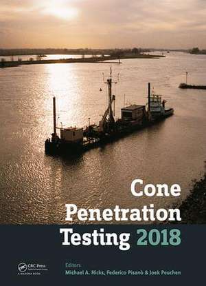 Cone Penetration Testing 2018: Proceedings of the 4th International Symposium on Cone Penetration Testing (CPT'18), 21-22 June, 2018, Delft, The Netherlands de Michael A. Hicks