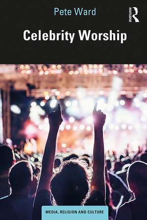 Celebrity Worship de Pete Ward