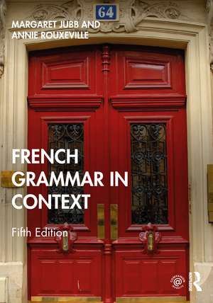 French Grammar in Context de Margaret Jubb