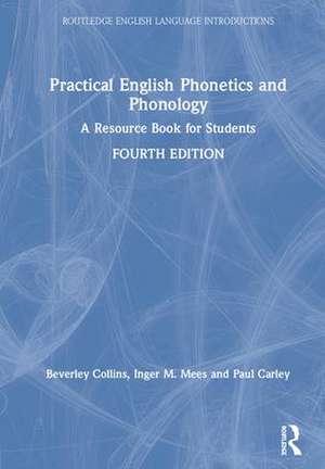 Practical English Phonetics and Phonology: A Resource Book for Students de Paul Carley