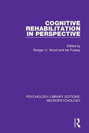 Cognitive Rehabilitation in Perspective de Rodger Ll. Wood