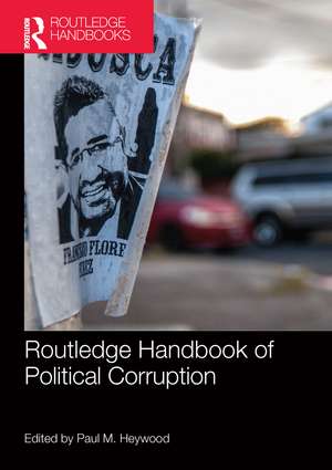 Routledge Handbook of Political Corruption de Paul Heywood