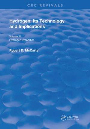 Hydrogen: Its Technology and Implication: Hydrogen Properties - Volume III de Cox