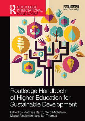 Routledge Handbook of Higher Education for Sustainable Development de Matthias Barth