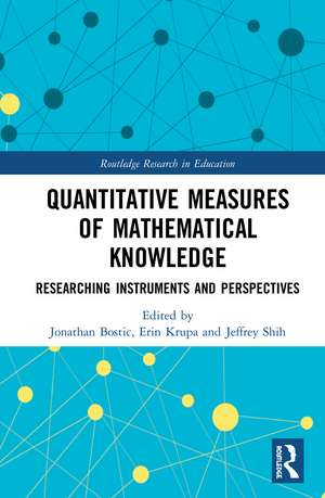 Quantitative Measures of Mathematical Knowledge: Researching Instruments and Perspectives de Jonathan Bostic