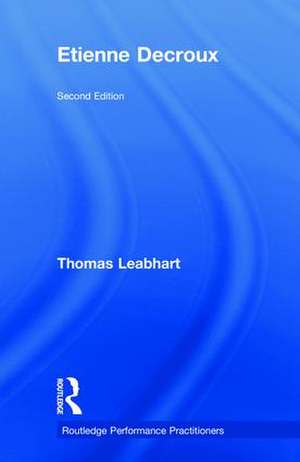 Etienne Decroux de Thomas Leabhart