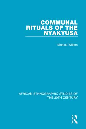 Communal Rituals of the Nyakyusa de Monica Wilson