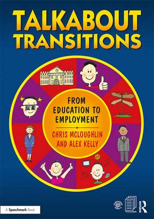 Talkabout Transitions: From Education to Employment de Chris McLoughlin