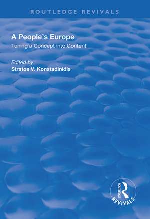 A People's Europe: Turning a Concept into Content de Stratos V. Konstadinidis