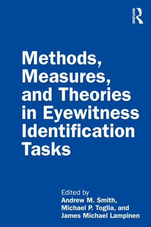 Methods, Measures, and Theories in Eyewitness Identification Tasks de Andrew M. Smith