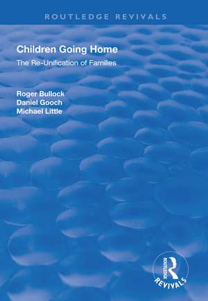 Children Going Home: The Re-unification of Families de Roger Bullock