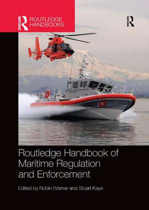 Routledge Handbook of Maritime Regulation and Enforcement de Robin Warner