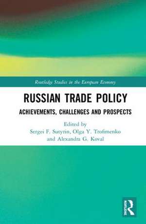 Russian Trade Policy: Achievements, Challenges and Prospects de Sergei Sutyrin