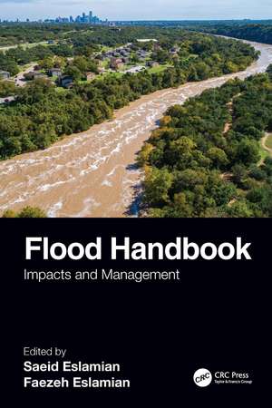 Flood Handbook: Impacts and Management de Saeid Eslamian