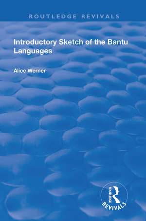 Introductory Sketch of the Bantu Languages de Alice Werner