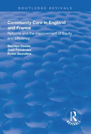 Community Care in England and France: Reforms and the Improvement of Equity and Efficiency de Bleddyn Davies